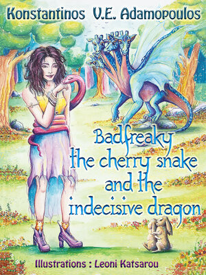 cover image of Badfreaky the cherry snake and the indecisive dragon
